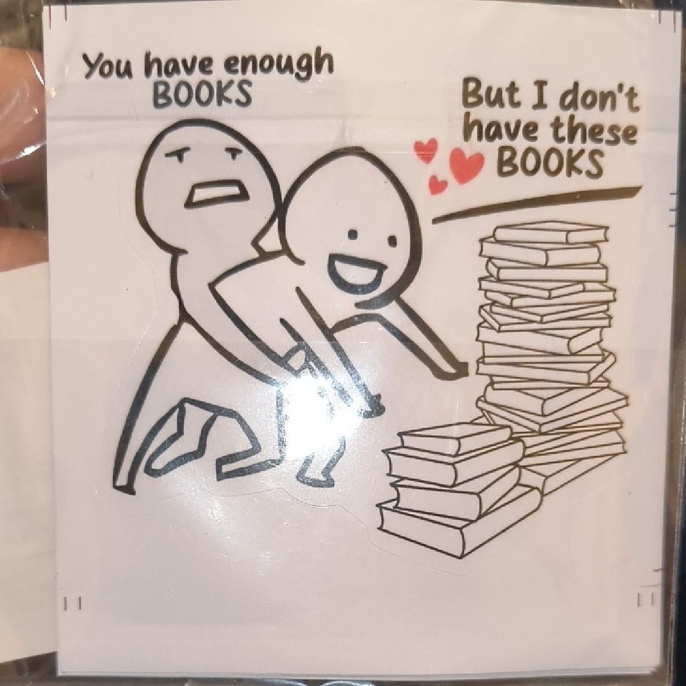 Humorous Book Lover Sticker — 'You Have Enough Books' Design